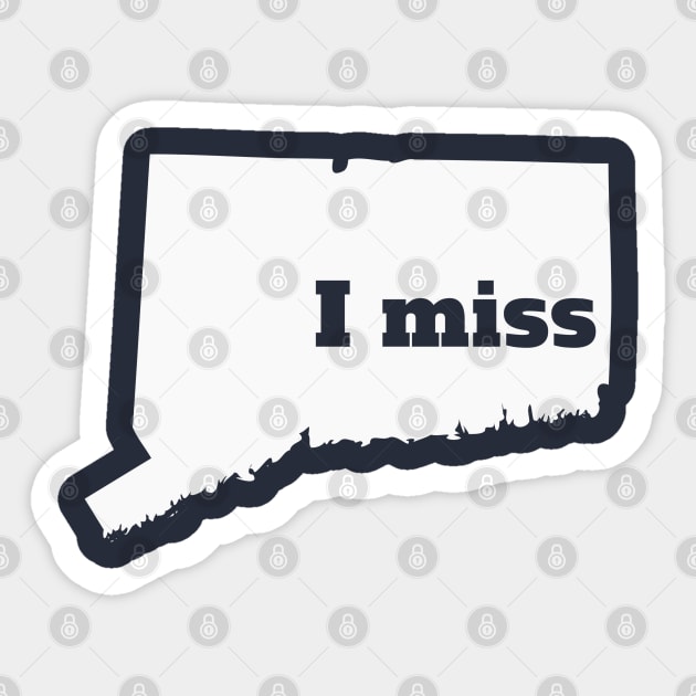 I Miss Connecticut - My Home State Sticker by Yesteeyear